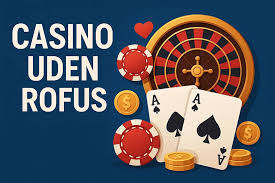 Casino uden ROFUS Online Din Guide til De Bedste Spiloplevelser