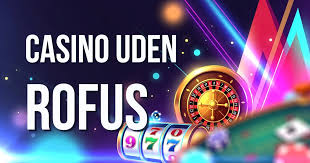 Casino uden ROFUS Online Din Guide til De Bedste Spiloplevelser